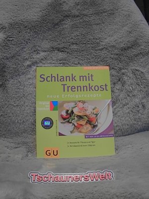 gebrauchtes Buch – Carlsson, Sonja (Mitwirkender) – Schlank mit Trennkost : neue Erfolgsrezepte ; [mit den 10 GU-Erfolgstipps ; Rezepte für Fitness und Figur ; mit übersichtlichem Diätplan]. Autorin: Sonja Carlsson. Fotos: Michael Boyny. [Red.: Anne Lenk] / GU-KüchenRatgeber