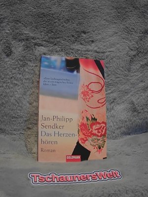 gebrauchtes Buch – Jan-Philipp Sendker – Das Herzenhören : Roman. Goldmann ; 45726