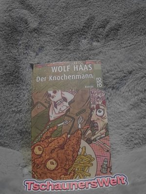 gebrauchtes Buch – Wolf Haas – Der Knochenmann : Roman. Rororo ; 22832