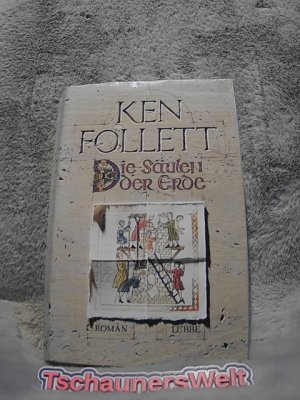 gebrauchtes Buch – Ken Follett – Die Säulen der Erde. Aus dem Engl. von Gabriele Conrad ... Ill. von Achim Kiel und Thomas Przygodda