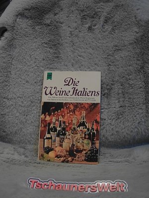 Die Weine Italiens : Führer durch d. italien. Weinregionen von Südtirol bis Sizilien. Mit 12 Kt. von Peter Gericke / Heyne-Bücher ; Nr. 4159 : Prakt. […]