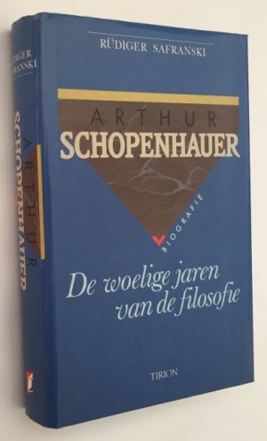 Arthur Schopenhauer. De woelige jaren van de filosofie