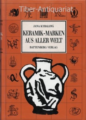 gebrauchtes Buch – Jana Kybalová – Keramikmarken aus aller Welt. Aus dem Tschechischen.