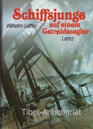 gebrauchtes Buch – Wilhelm Leffler – Schiffsjunge auf einem Getreidesegler.