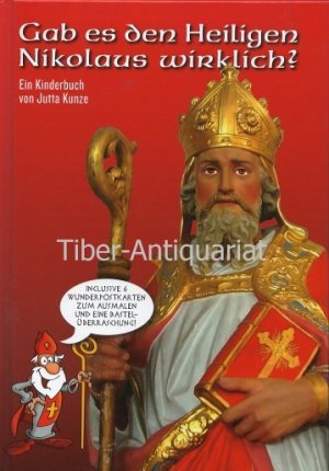 Gab es den Heiligen Nikolaus wirklich? Ein Kinderbuch.