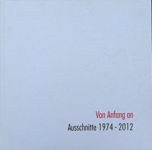 Von Anfang an. Ausschnitte1974 - 2012 Herausgeber: PUR Atelier für Schmuckgestaltung, Nettetal.