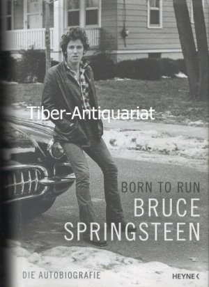 gebrauchtes Buch – Bruce Springsteen – Born to run. Die Autobiografie. Aus dem Amerikanischen.