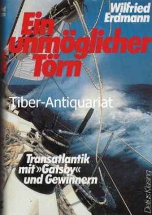 Ein unmöglicher Törn. Transatlantik mit "Gatsby" und Gewinnern.