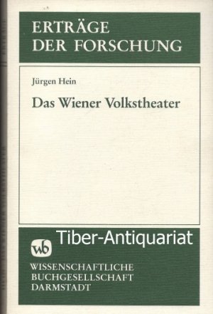 Das Wiener Volkstheater. Raimund und Nestroy. Aus der Reihe: Erträge der Forschung, Band 100.