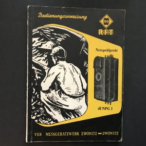 Bedienungsanweisung R-F-T Netzprüfgerät dUNPG 1 Messgerätewerk Zwönitz