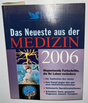 Das Neueste aus der Medizin 2006: Wegweisende Fortschritte, die