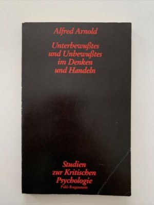 Unterbewußtes Und Unbewußtes im Denken Und Handeln