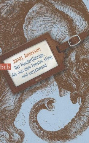 gebrauchtes Buch – Jonasson, Jonas und Wibke Kuhn – Der Hundertjährige, der aus dem Fenster stieg und verschwand: Roman Roman