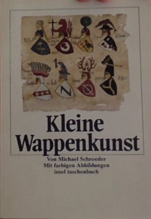 gebrauchtes Buch – Michael Schröder – Kleine Wappenkunst: Mit farbigen Abbildungen (insel taschenbuch) Mit farbigen Abbildungen