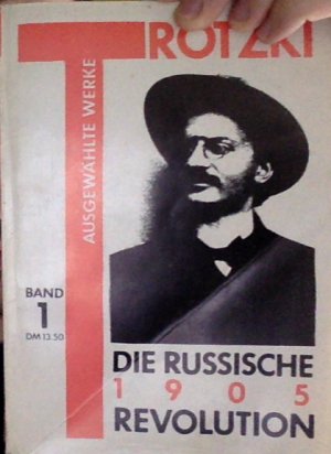 Die Russische Revolution 1905 (Ausgewählte Werke; Band 1)