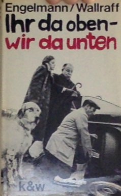 gebrauchtes Buch – ENGELMANN, BERNT / Günter Wallraff – Ihr da oben - wir da unten