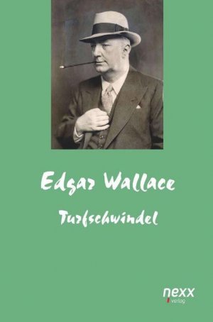 Turfschwindel / Edgar Wallace / Taschenbuch / Paperback / 256 S. / Deutsch / 2015 / nexx verlag / EAN 9783958703773