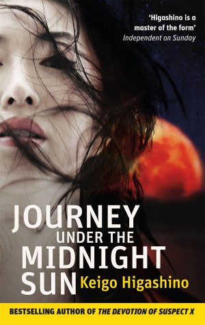 neues Buch – Keigo Higashino – Journey Under the Midnight Sun / Keigo Higashino / Taschenbuch / 544 S. / Englisch / 2016 / Little, Brown Book Group / EAN 9780349138749