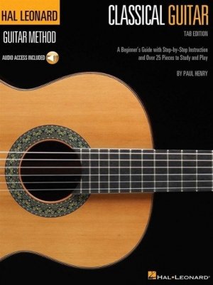 Hal Leonard Classical Guitar Method (Tab Edition) Book Online Audio / Paul Henry / Taschenbuch / Buch + Online-Audio / Englisch / 2015 / Hal Leonard Publishing Corporation / EAN 9781495012563