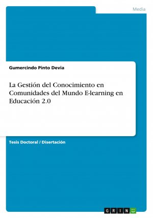 La Gestión del Conocimiento en Comunidades del Mundo E-learning en Educación 2.0 / Gumercindo Pinto Devia / Taschenbuch / 176 S. / Spanisch / 2015 / GRIN Verlag / EAN 9783656852179