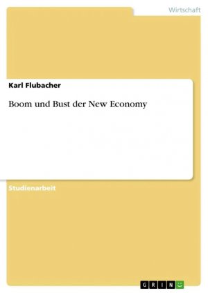 Boom und Bust der New Economy / Karl Flubacher / Taschenbuch / Paperback / 36 S. / Deutsch / 2014 / GRIN Verlag / EAN 9783656741787