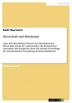 Herrschaft und Bürokratie / Badir Bayramov / Taschenbuch / Paperback / 28 S. / Deutsch / 2014 / GRIN Verlag / EAN 9783656636045