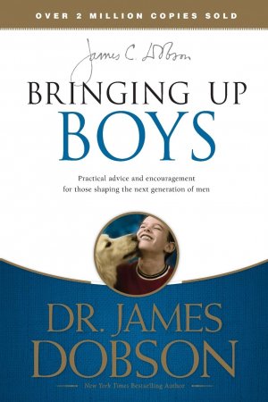 neues Buch – Dobson, James C – Bringing Up Boys / James C. Dobson / Taschenbuch / Kartoniert Broschiert / Englisch / 2014 / Tyndale House Publishers / EAN 9781414391335