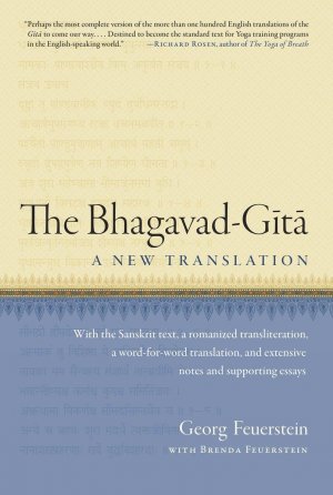 The Bhagavad-Gita / A New Translation / Georg, PhD Feuerstein / Taschenbuch / Einband - flex.(Paperback) / Englisch / 2014 / Shambhala / EAN 9781611800388