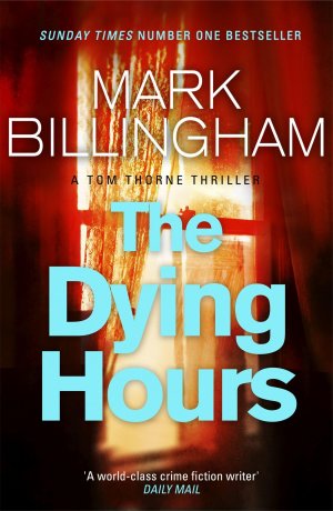 neues Buch – Mark Billingham – The Dying Hours / Mark Billingham / Taschenbuch / 498 S. / Englisch / 2014 / Little, Brown Book Group / EAN 9780751544084