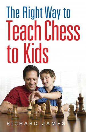 The Right Way to Teach Chess to Kids / Richard James / Taschenbuch / Kartoniert Broschiert / Englisch / 2013 / Little, Brown Book Group / EAN 9780716023357