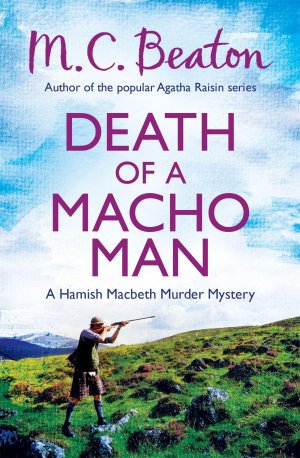 Death of a Macho Man / M. C. Beaton / Taschenbuch / Kartoniert Broschiert / Englisch / 2013 / Little, Brown Book Group / EAN 9781472105318