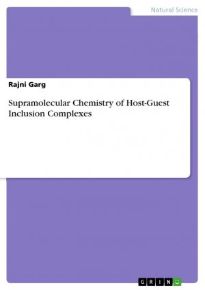 Supramolecular Chemistry of Host-Guest Inclusion Complexes / Rajni Garg / Taschenbuch / Paperback / 44 S. / Englisch / 2012 / GRIN Verlag / EAN 9783656131441