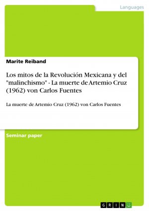 Los mitos de la Revolución Mexicana y del "malinchismo" - La muerte de Artemio Cruz (1962) von Carlos Fuentes / La muerte de Artemio Cruz (1962) von Carlos Fuentes / Marite Reiband / Taschenbuch