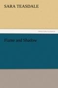 Flame and Shadow / Sara Teasdale / Taschenbuch / Paperback / 76 S. / Englisch / 2011 / TREDITION CLASSICS / EAN 9783842438187