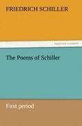 The Poems of Schiller ¿ First period / Friedrich Schiller / Taschenbuch / Paperback / 52 S. / Englisch / 2011 / TREDITION CLASSICS / EAN 9783842464612