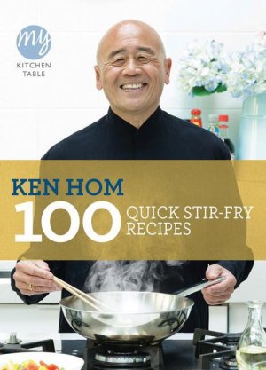 neues Buch – Ken Hom – 100 Quick Stir-Fry Recipes / Ken Hom / Taschenbuch / Kartoniert Broschiert / Englisch / 2012 / BBC Books / EAN 9781849901475