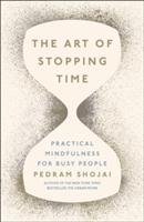 The Art of Stopping Time / Pedram Shojai / Buch / 300 S. / Englisch / 2017 / Penguin Books Ltd / EAN 9780718189181