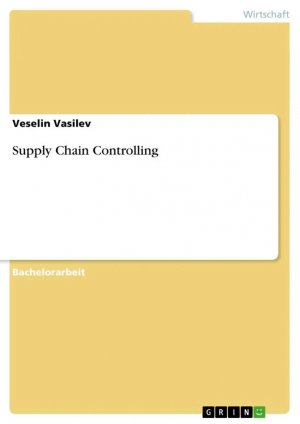 Supply Chain Controlling / Veselin Vasilev / Taschenbuch / Paperback / 48 S. / Deutsch / 2010 / GRIN Verlag / EAN 9783640541720