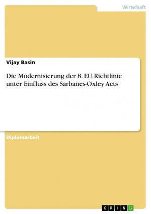 Die Modernisierung der 8. EU Richtlinie unter Einfluss des Sarbanes-Oxley Acts / Vijay Basin / Taschenbuch / Paperback / 96 S. / Deutsch / 2009 / GRIN Verlag / EAN 9783640267767