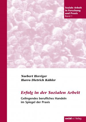 neues Buch – Norbert Herriger – Erfolg in der Sozialen Arbeit / Gelingendes berufliches Handeln im Spiegel der Praxis / Norbert Herriger (u. a.) / Taschenbuch / Paperback / 168 S. / Deutsch / 2003 / socialnet GmbH