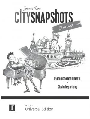 City Snapshots Clarinet - Klavierbegleitung / Eine musikalische Reise für junge Leute. 1-2 Klarinetten mit Klavierbegleitung. Partitur. / James Rae / Buch / Noten | Partitur / Buch / Universal Edition