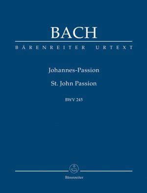 Johannes-Passion BWV 245 / Studienpartitur, Dt engl, Bärenreiter Urtext / Johann Sebastian Bach / Taschenbuch / 266 S. / Deutsch / 2006 / Bärenreiter Verlag / EAN 9790006201662