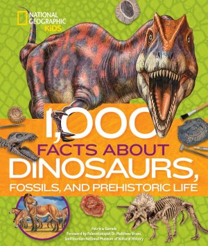 neues Buch – Patricia Daniels – 1,000 Facts about Dinosaurs, Fossils, and Prehistoric Life / Patricia Daniels / Buch / Gebunden / Englisch / 2020 / Disney Publishing Group / EAN 9781426336683