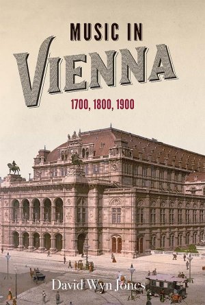 neues Buch – Jones, David Wyn – Music in Vienna / 1700, 1800, 1900 / David Wyn Jones / Taschenbuch / Kartoniert Broschiert / Englisch / 2019 / Boydell & Brewer / EAN 9781783274291