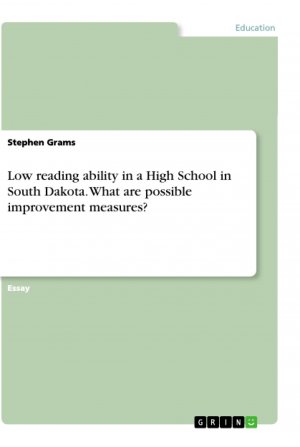 Low reading ability in a High School in South Dakota. What are possible improvement measures? / Stephen Grams / Taschenbuch / Paperback / 24 S. / Englisch / 2019 / GRIN Verlag / EAN 9783668960138