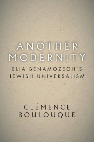 Another Modernity / Elia Benamozegh's Jewish Universalism / Clemence Boulouque / Buch / Gebunden / Englisch / 2020 / Stanford University Press / EAN 9781503612006