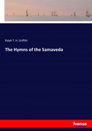 The Hymns of the Samaveda / Ralph T. H. Griffith / Taschenbuch / 388 S. / Englisch / 2019 / hansebooks / EAN 9783337829711
