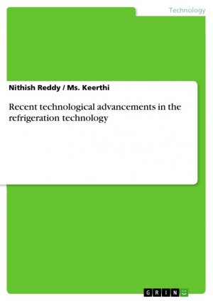 Recent technological advancements in the refrigeration technology / Nithish Reddy (u. a.) / Taschenbuch / Paperback / 36 S. / Englisch / 2020 / GRIN Verlag / EAN 9783346113894