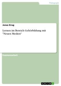 Lernen im Bereich Gehörbildung mit "Neuen Medien" / Jonas Krug / Taschenbuch / Paperback / 72 S. / Deutsch / 2020 / GRIN Verlag / EAN 9783346098870