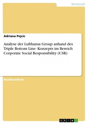 Analyse der Lufthansa Group anhand des Triple Bottom Line- Konzepts im Bereich Corporate Social Responsibility (CSR) / Adriana Pejcic / Taschenbuch / Paperback / 24 S. / Deutsch / 2020 / GRIN Verlag